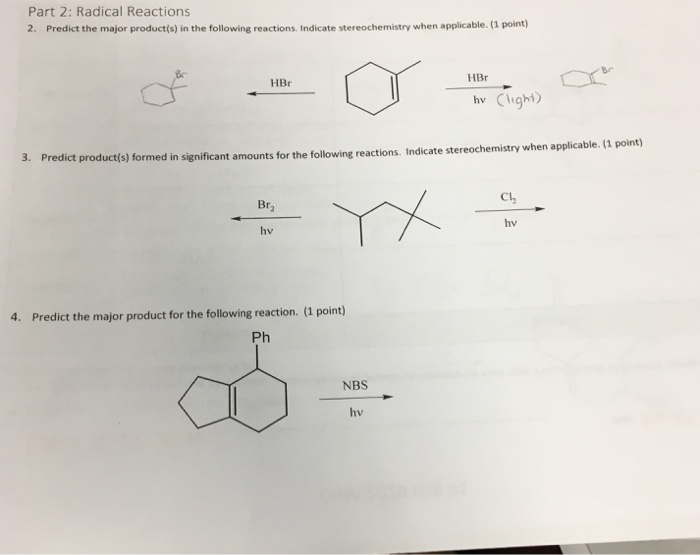 Solved Part 2: Radical Reactions ajor product(s) in the | Chegg.com