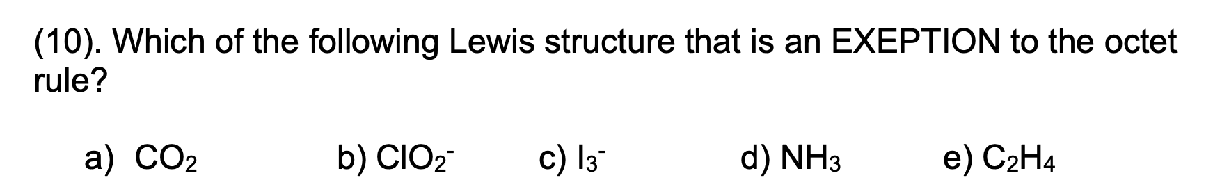 Solved 10 . Which of the following Lewis structure that is