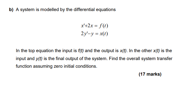 Solved B) A System Is Modelled By The Differential Equations | Chegg.com