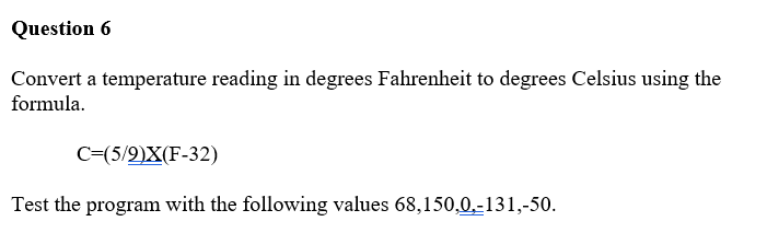 Solved Question 6 Convert a temperature reading in degrees | Chegg.com