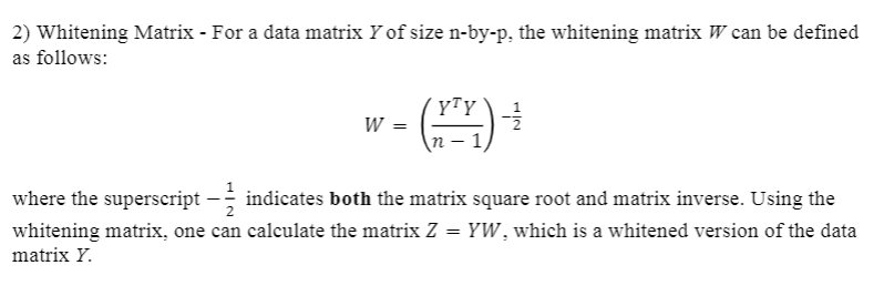Solved 2) Whitening Matrix - For a data matrix Y of size | Chegg.com
