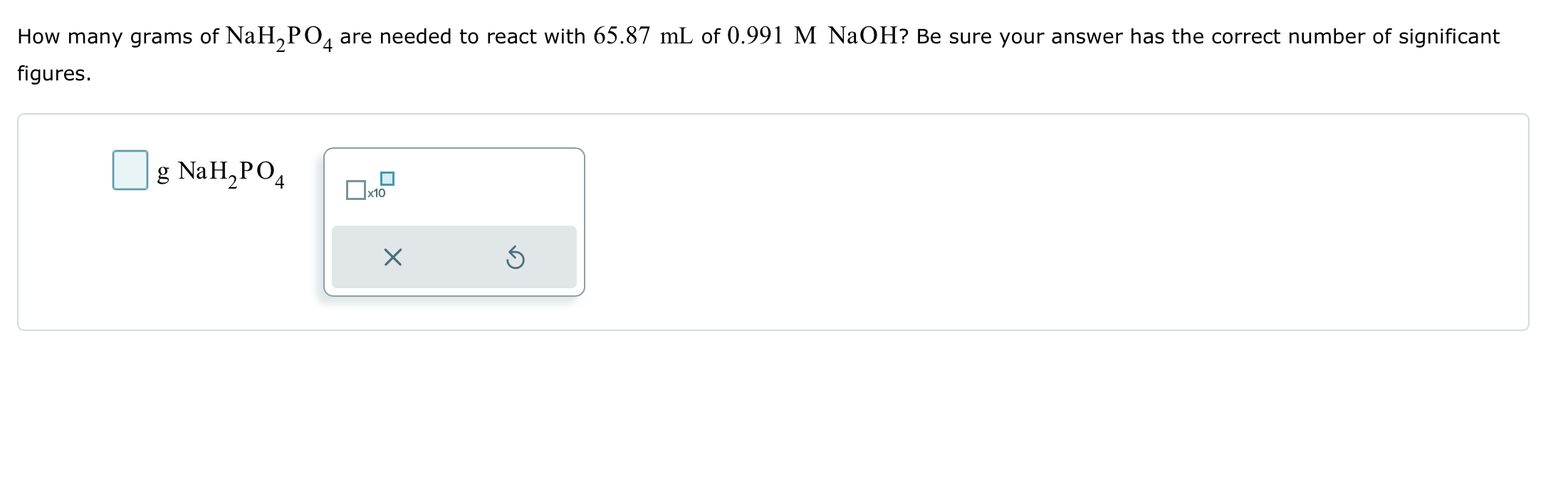 Solved How many grams of NaH2PO4 ﻿are needed to react with | Chegg.com