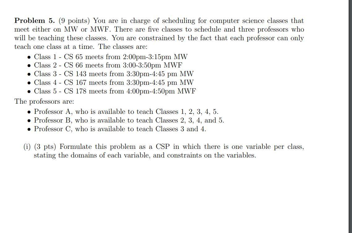 Solved Problem 5. (9 points) You are in charge of scheduling | Chegg.com
