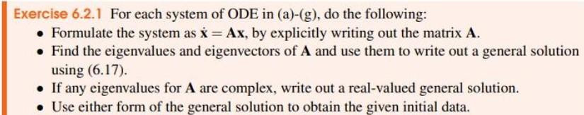 Solved Exercise 6.2.1 For each system of ODE in (a)-(g), do | Chegg.com