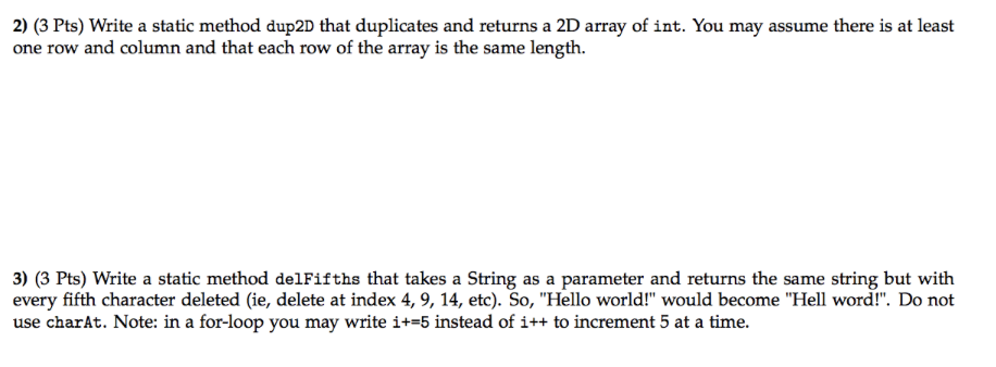 Solved 2) (3 Pts) Write a static method dup2D that | Chegg.com