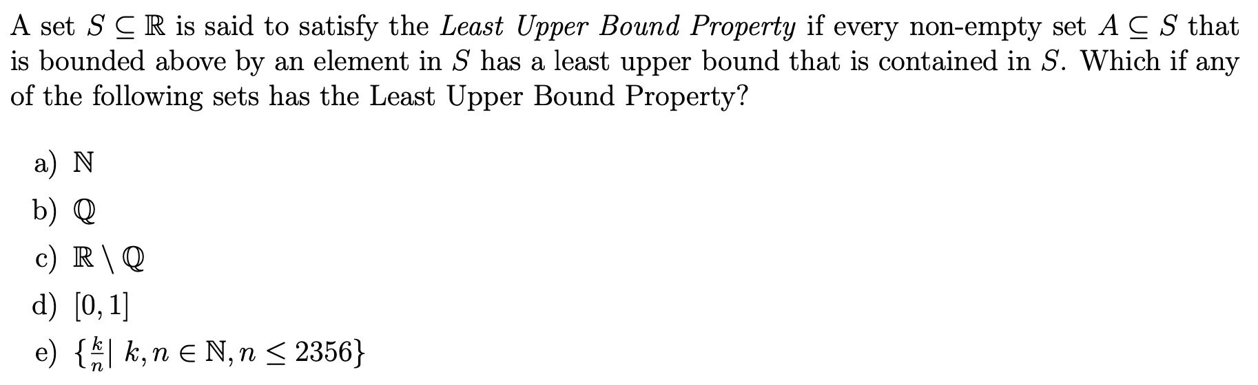 Solved A set S⊆R is said to satisfy the Least Upper Bound