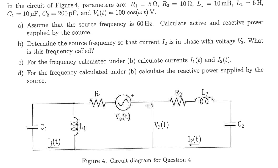 Solved In the circuit of Figure 4 , parameters are: | Chegg.com