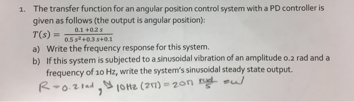 Solved The transfer function for an angular position control | Chegg.com