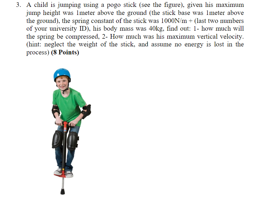 Solved 3. A Child Is Jumping Using A Pogo Stick (see The | Chegg.com