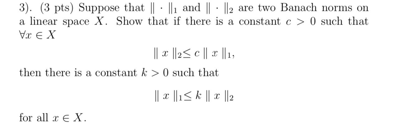 Solved 3). (3 pts) Suppose that || ||1 and || ||2 are two | Chegg.com