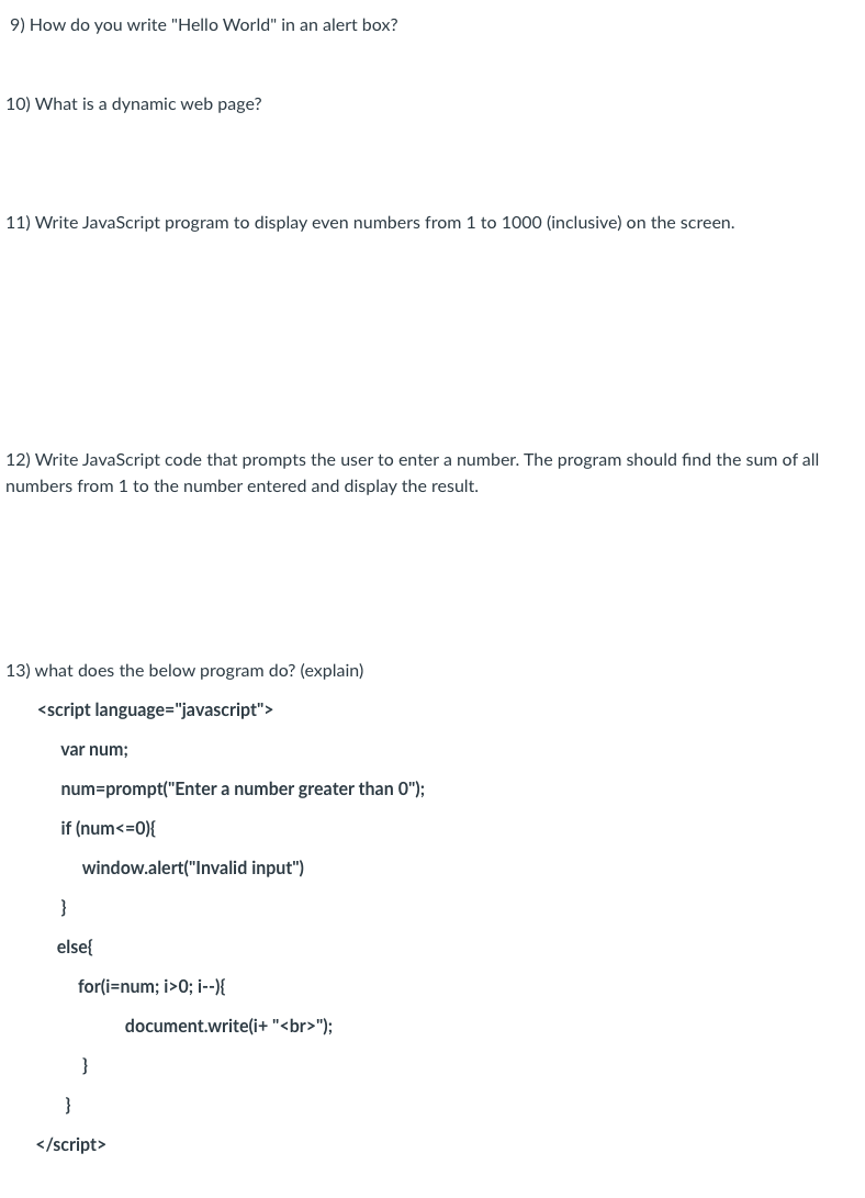 Solved 9) How do you write "Hello World" in an alert box? | Chegg.com