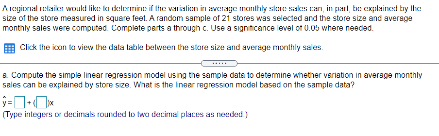 Solved A regional retailer would like to determine if the | Chegg.com
