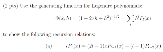 Solved (2 pts) Use the generating function for Legendre | Chegg.com