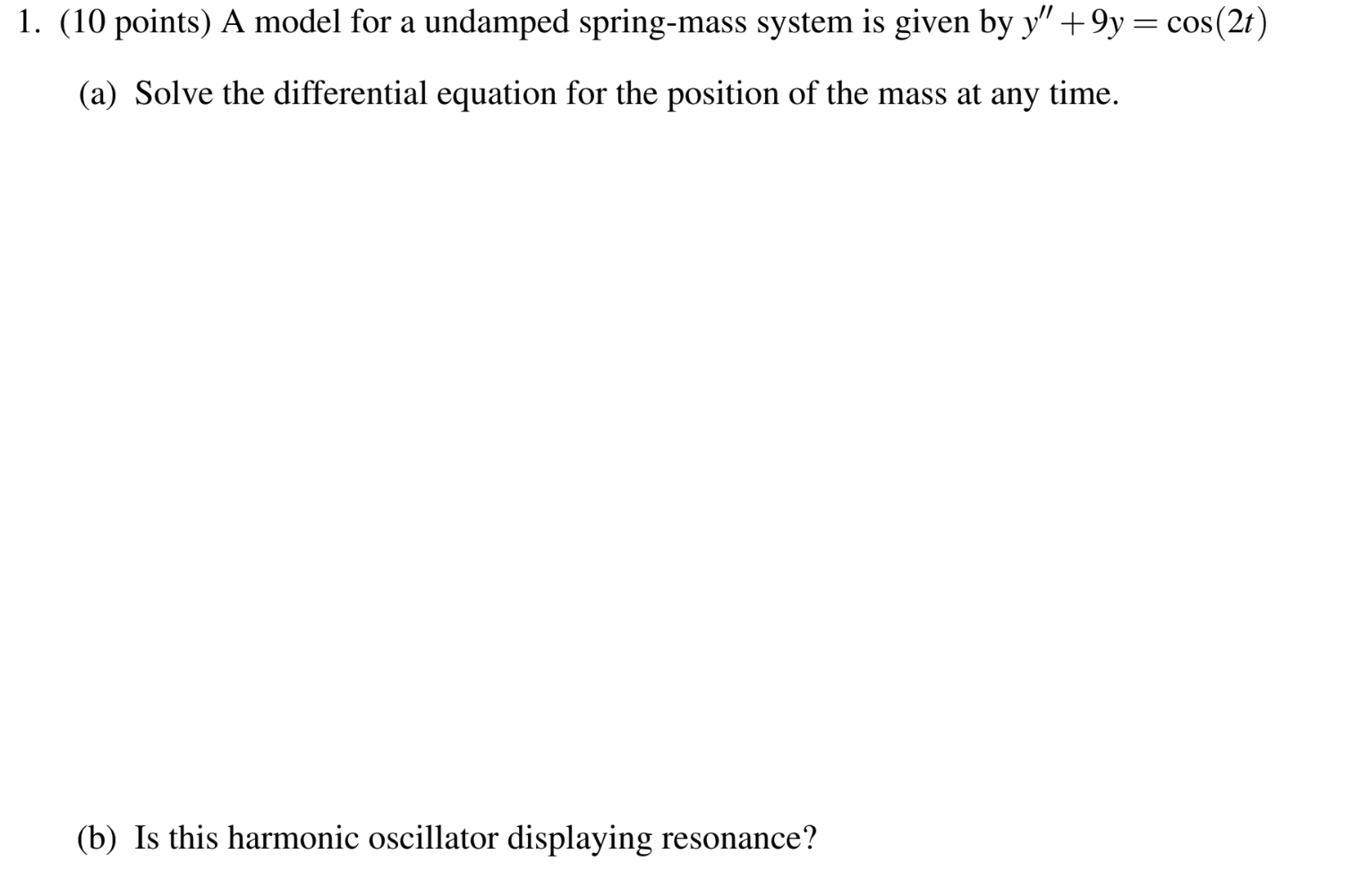 Undamped Spring Based Clock Solved 1. (10 points) A model for a undamped spring-mass | Chegg.com