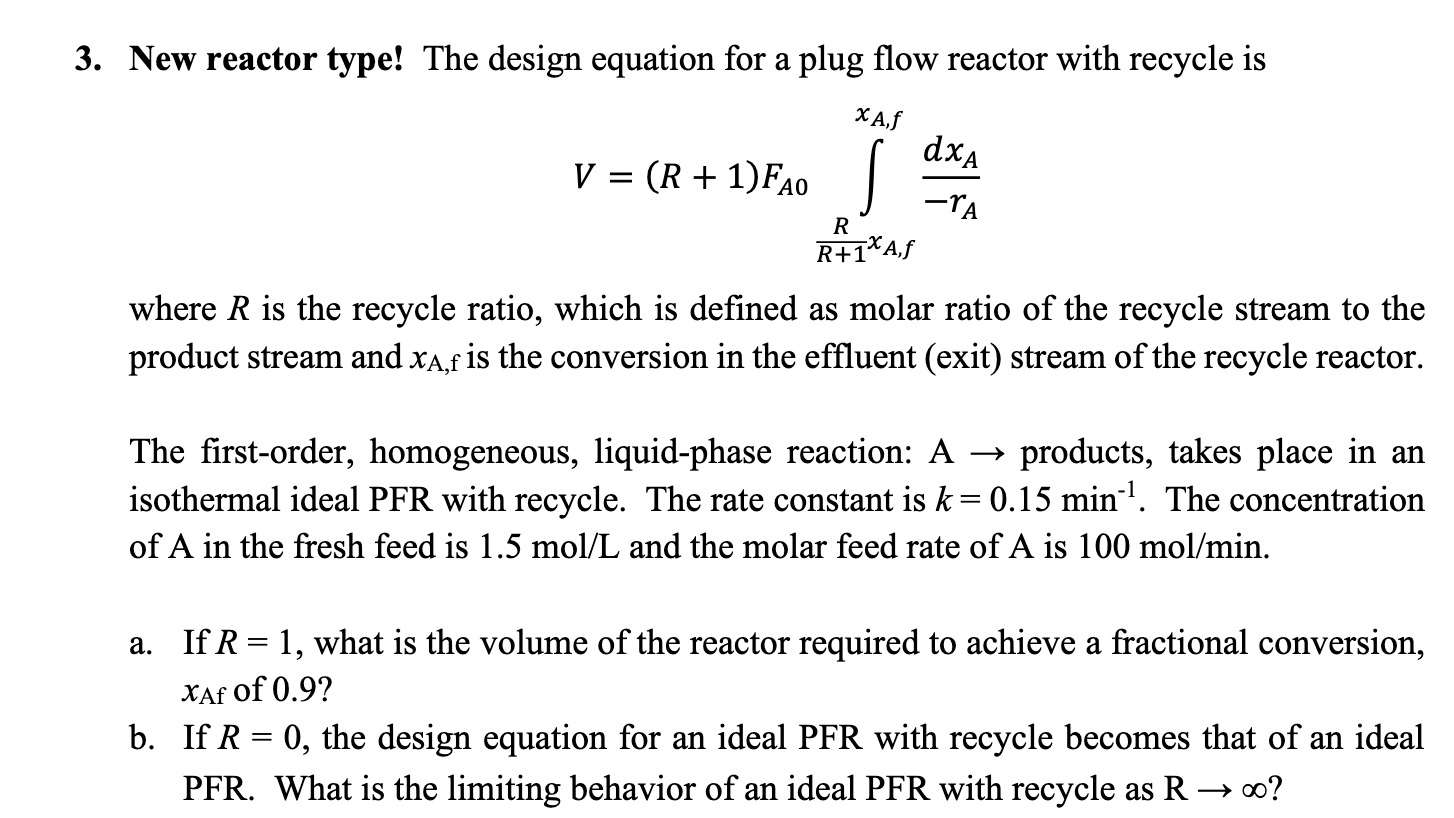 Solved 3. New reactor type! The design equation for a plug