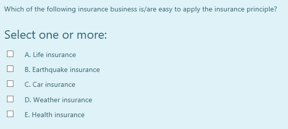 Solved Which Of The Following Insurance Business Is/are Easy | Chegg.com