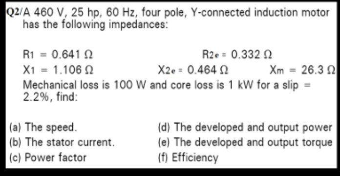 Solved 02 A 460 V 25 Hp 60 Hz Four Pole Y Connected