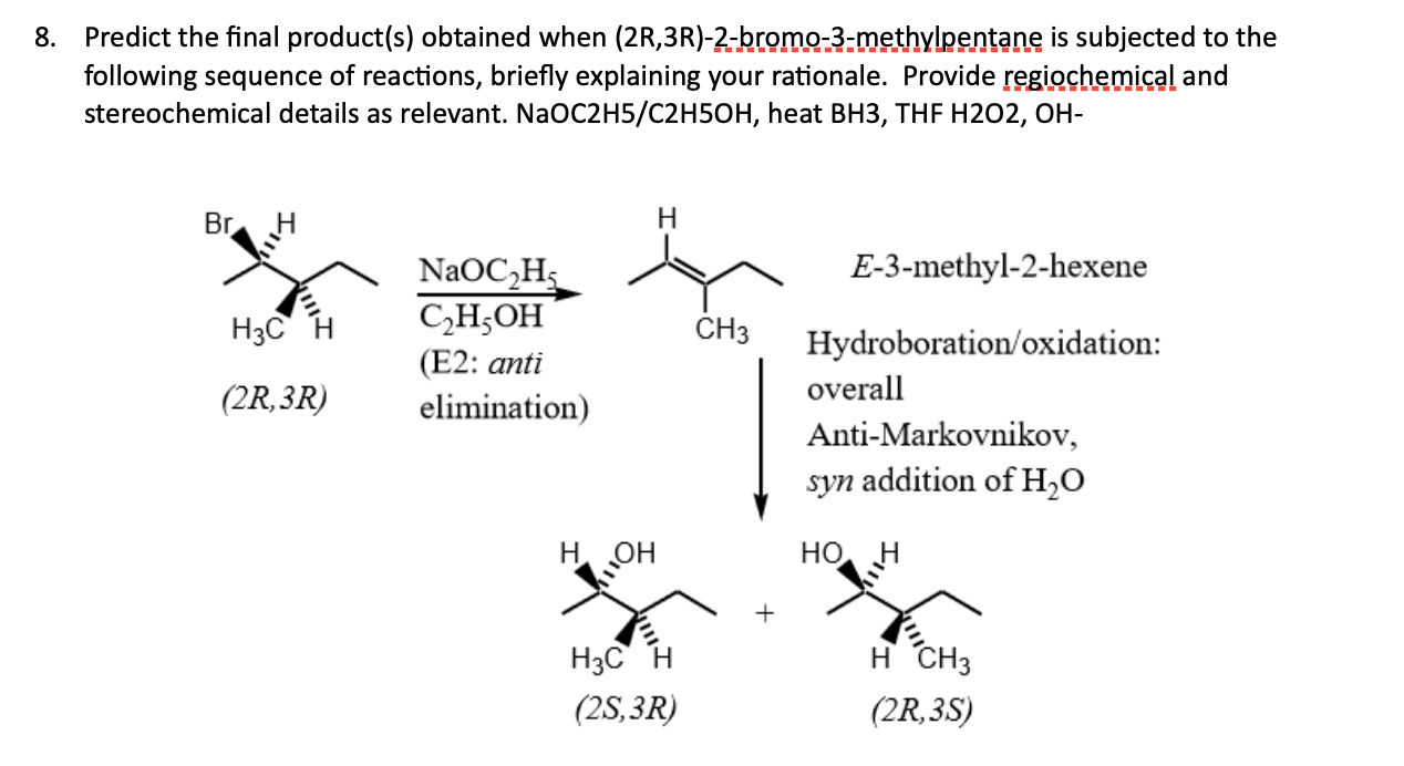 Solved 8. Predict the final product(s) obtained when (2R, | Chegg.com