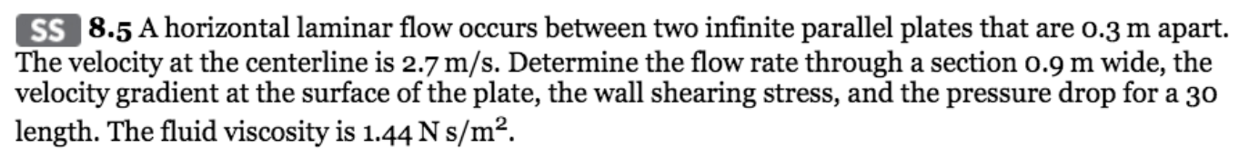 Solved SS 8.5 A horizontal laminar flow occurs between two | Chegg.com