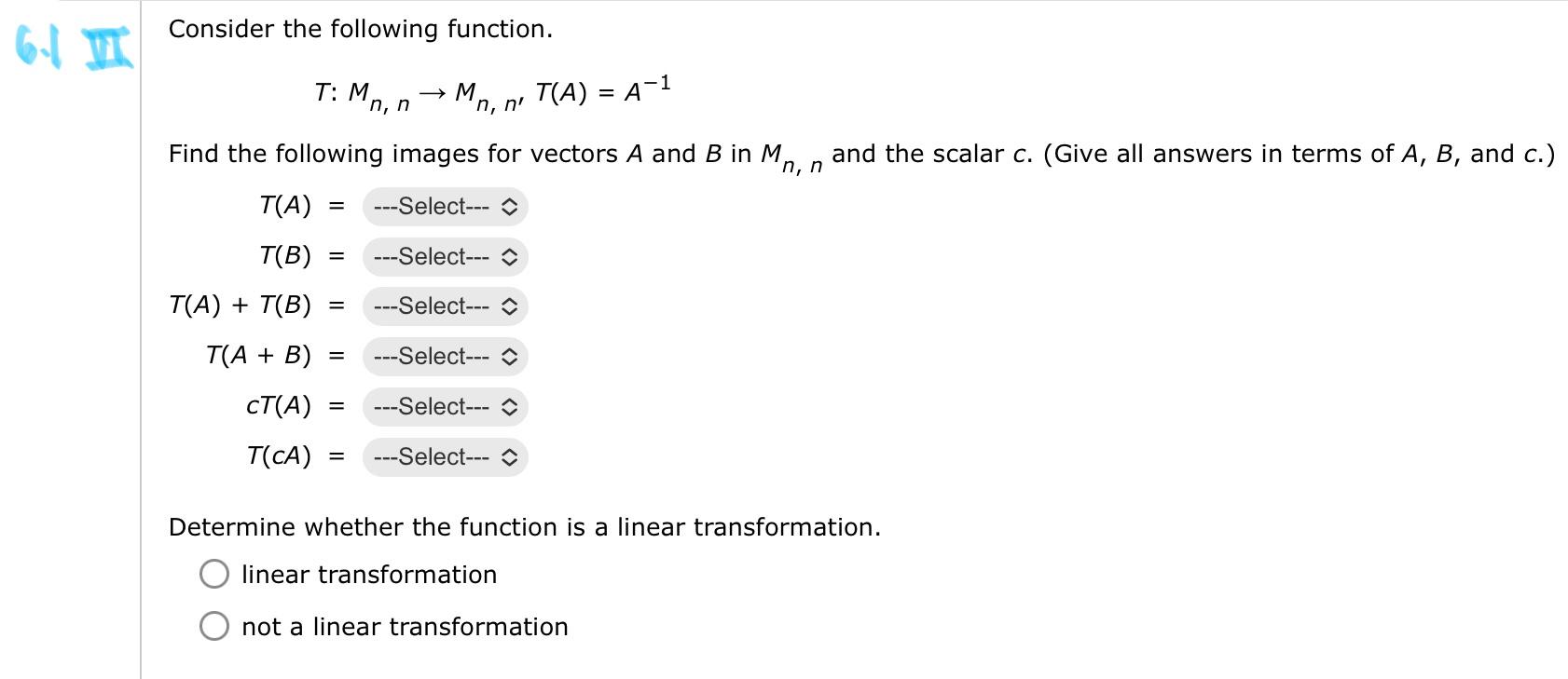 Solved Consider The Following Function T Mn N→mn N′t A A−1