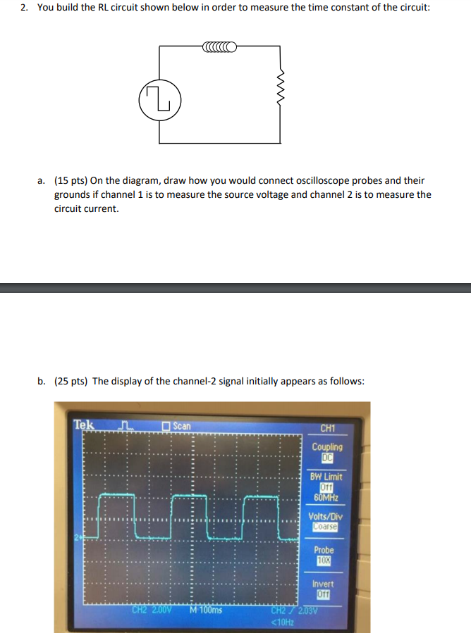 Solved 2. You build the RL circuit shown below in order to | Chegg.com