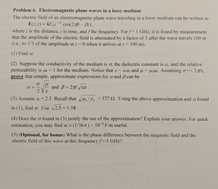 Solved Problem 6. Electromagnetic plane waves in a lossy | Chegg.com