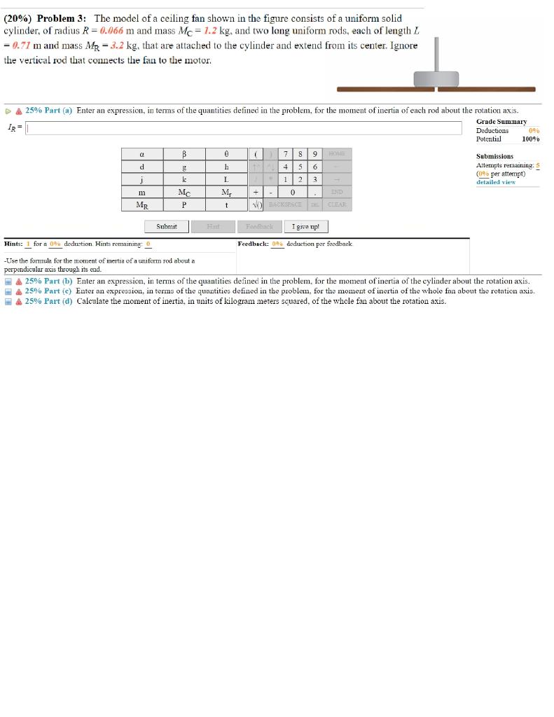 Solved (20%) Problem 3: The model of a ceiling fan shown in 