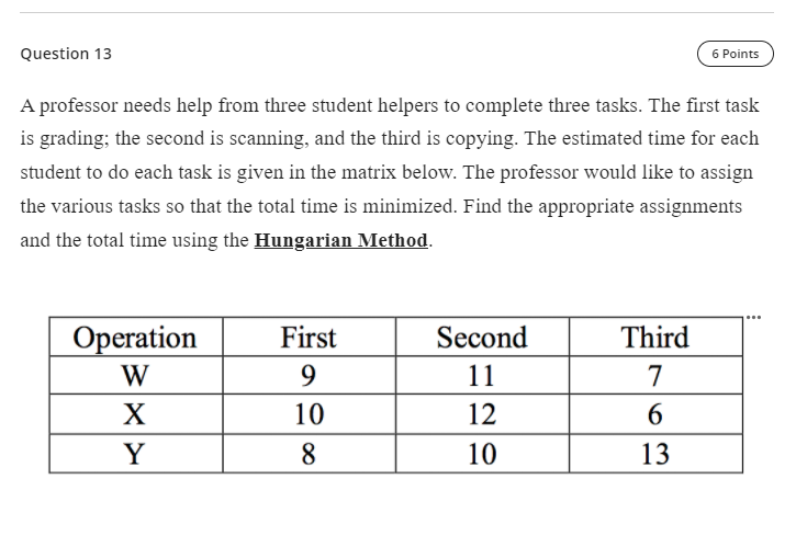 Solved Question 13 6 Points A professor needs help from | Chegg.com