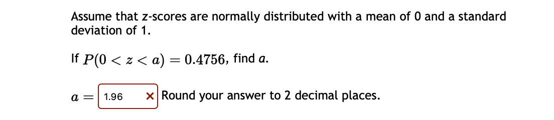Solved Assume that z-scores are normally distributed with a | Chegg.com