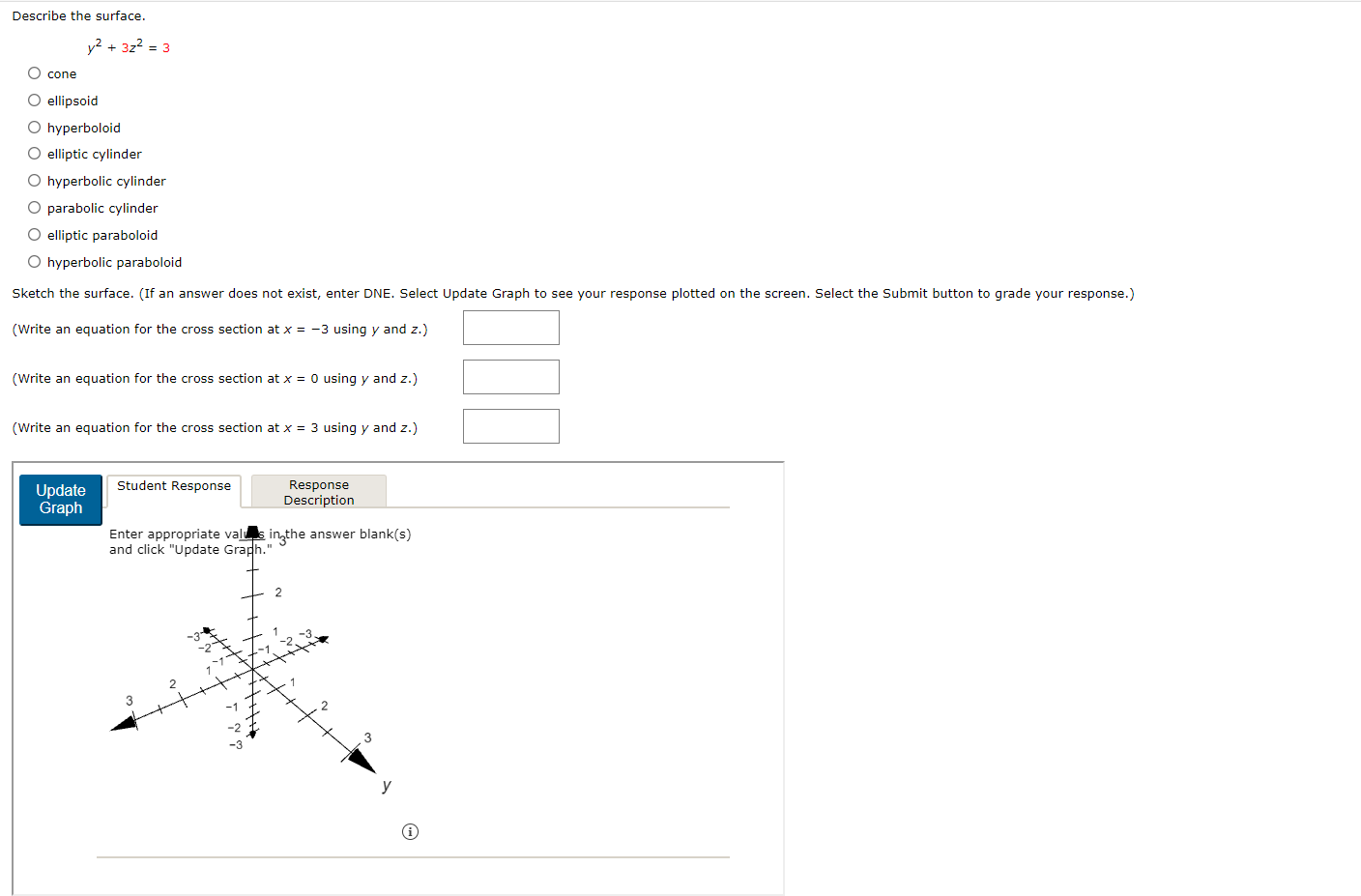 Solved Describe the surface. y2+3z2=3 cone ellipsoid | Chegg.com