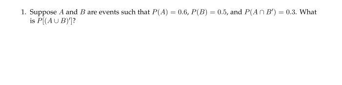 Solved 1. Suppose A and B are events such that | Chegg.com