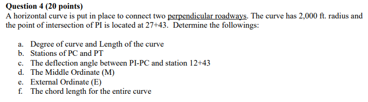 Solved Question 4 (20 points) A horizontal curve is put in | Chegg.com