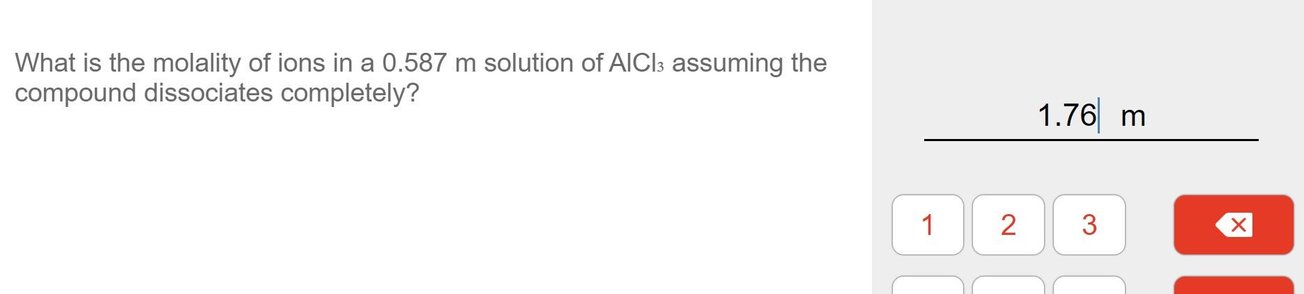 Solved What is the molality of ions in a 0.587 m solution of | Chegg.com