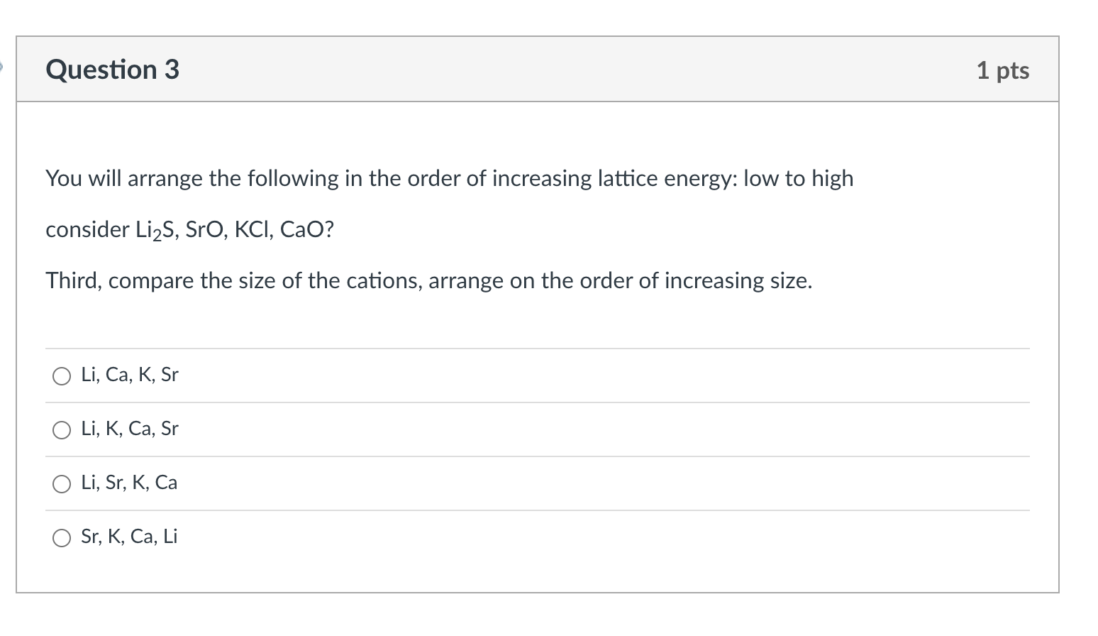 Solved Question 3 1 pts You will arrange the following in | Chegg.com