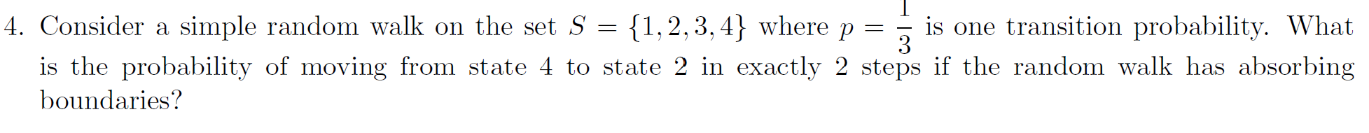 Solved 4. Consider a simple random walk on the set S = | Chegg.com
