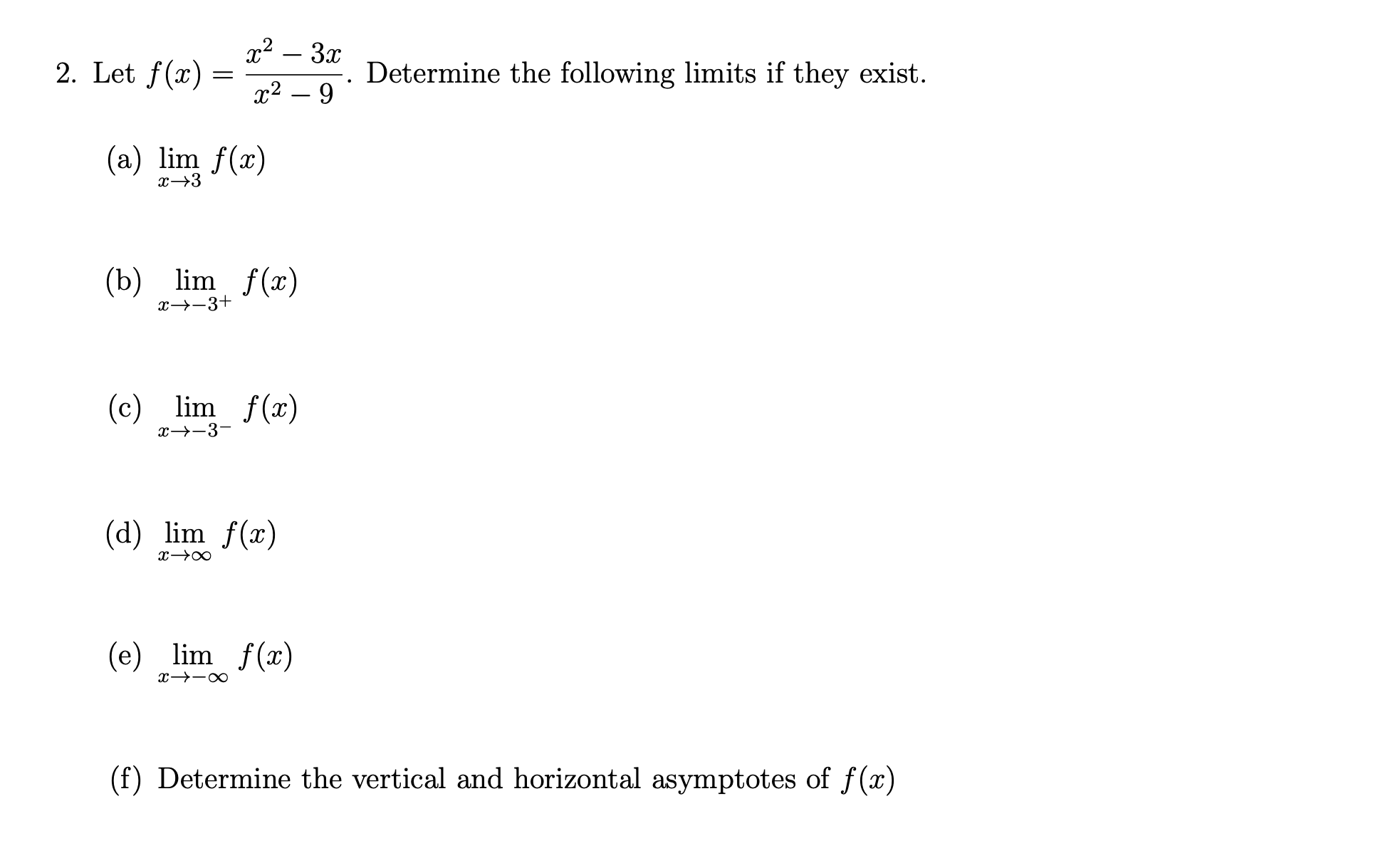 Solved 2 Let F X X2−9x2−3x Determine The Following Limits