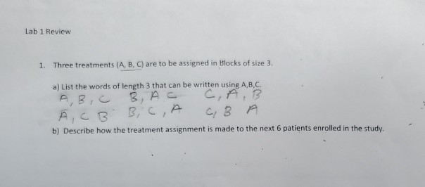 Solved Lab 1 Review 1. Three Treatments (A, B, C) Are To Be | Chegg.com