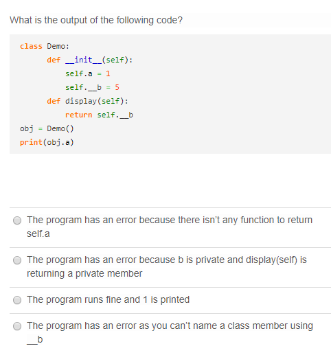 Solved What is the output of the following code? class Demo: | Chegg.com
