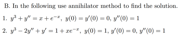 Solved B. In the following use annihilator method to find | Chegg.com