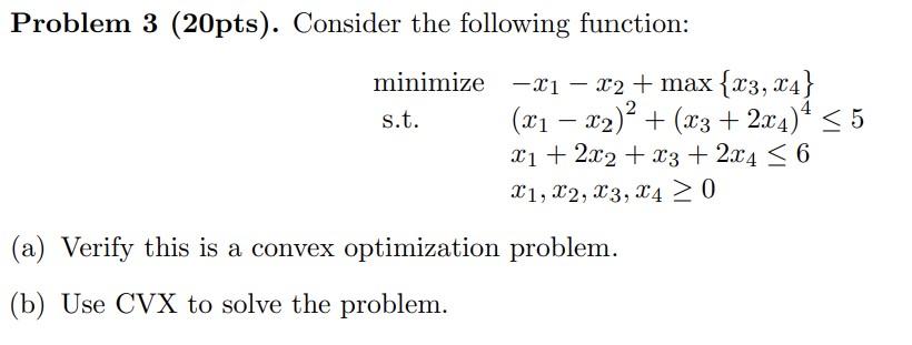 Problem 3 (20pts). Consider the following function: | Chegg.com