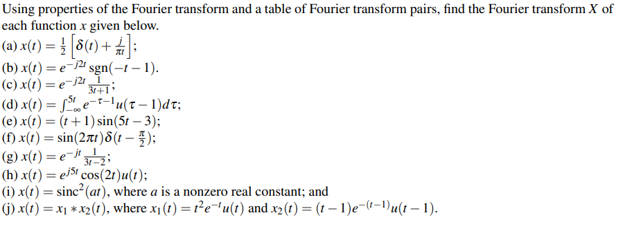 Solved Using properties of the Fourier transform and a table | Chegg.com