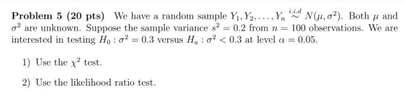 Solved i.i.d Problem 5 (20 pts) We have a random sample Yı, | Chegg.com