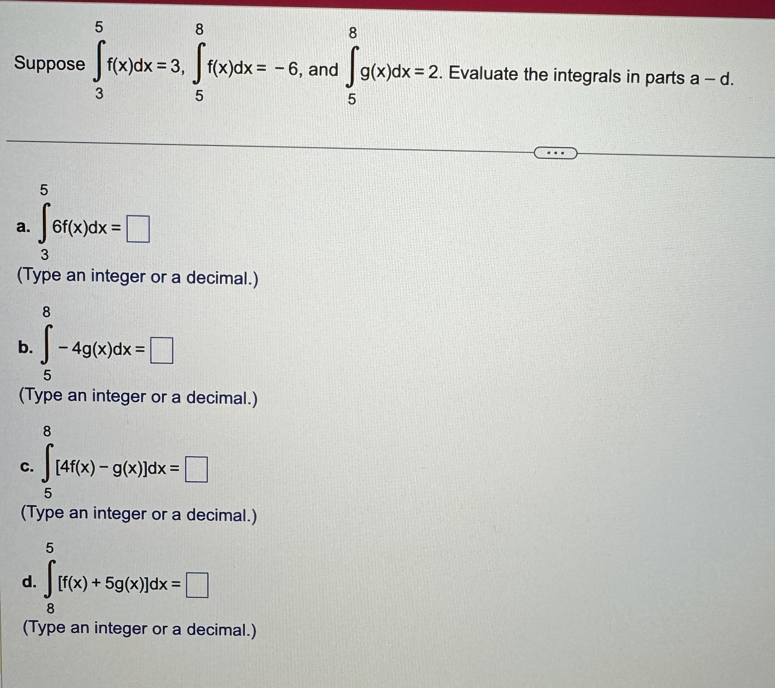 Solved Suppose ∫35f X Dx 3 ∫58f X Dx 6 ﻿and ∫58g X Dx 2