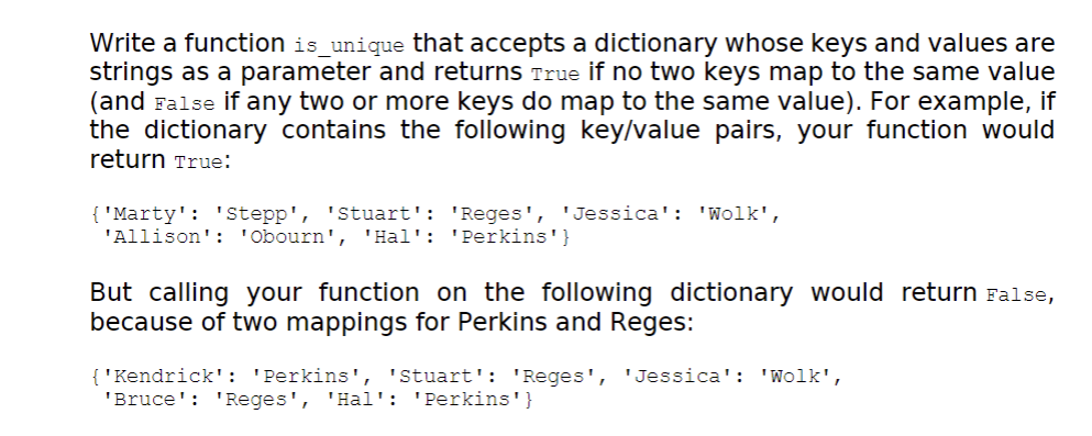 Solved Write a function is unique that accepts a dictionary | Chegg.com