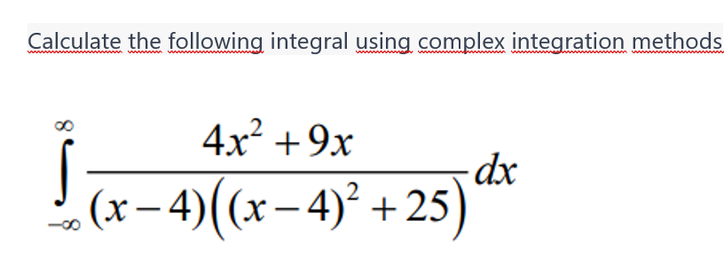 Solved Calculate The Following Integral Using Complex 