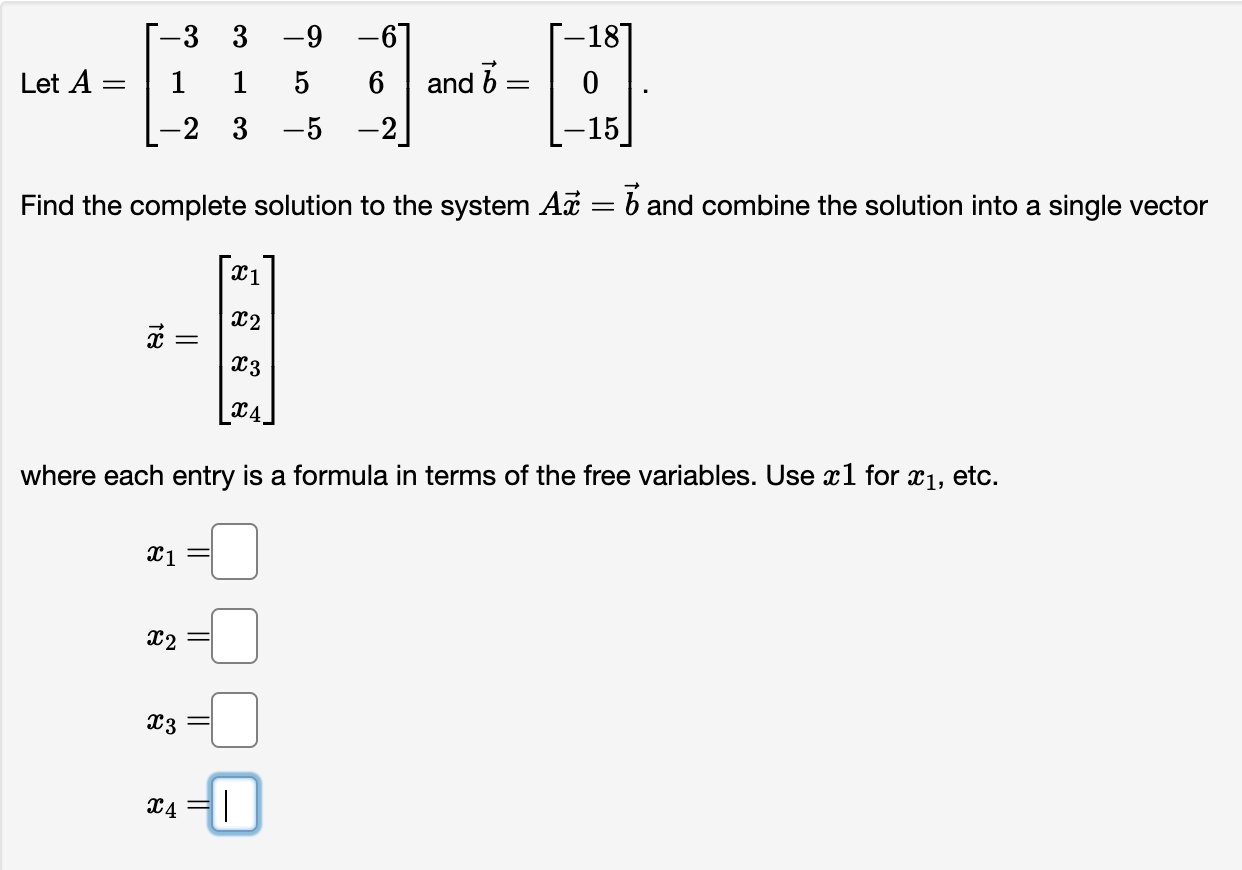 Solved Find The Complete Solution To The System Ax→=b→ | Chegg.com