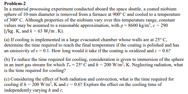 Solved Problem-2 In a material processing experiment | Chegg.com