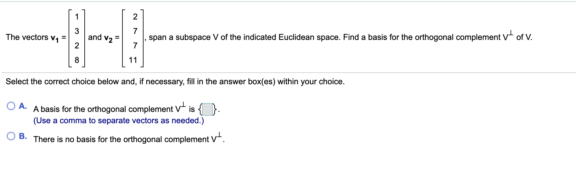 Solved 1 2 3 7 The Vectors Va And V2 Span A Subspac Chegg Com