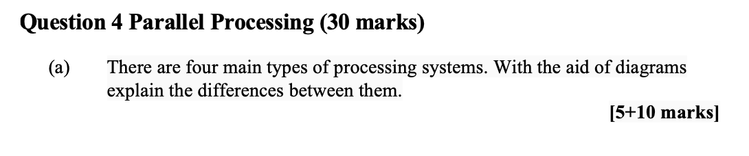 Solved Question 4 Parallel Processing (30 marks) (a) There | Chegg.com