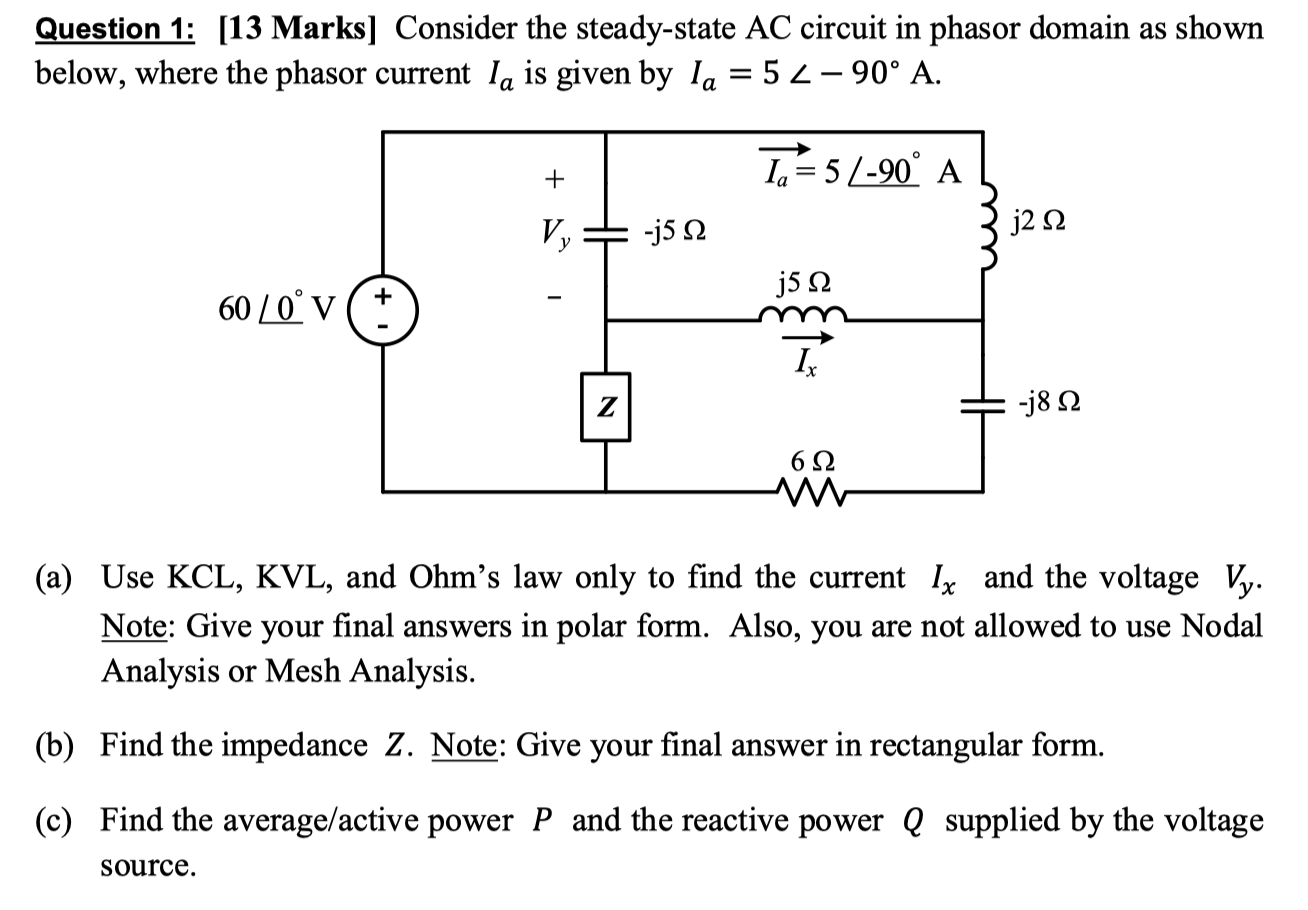 Solved Question 1: [13 Marks] Consider the steady-state AC | Chegg.com